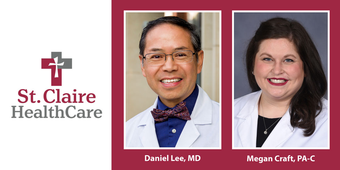 St. Claire HealthCare Expands Neurology Practice with the Addition of Daniel Lee, MD, and Megan Craft, PA-C to Its Medical Staff